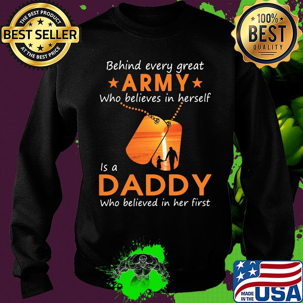Behind every great army who believes in herself is a daddy who believed in her first s 17 Behind every great army who believes in herself is a daddy who believed in her first s 17