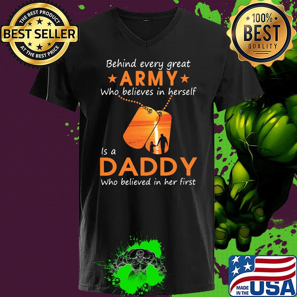 Behind every great army who believes in herself is a daddy who believed in her first s 7 Behind every great army who believes in herself is a daddy who believed in her first s 7