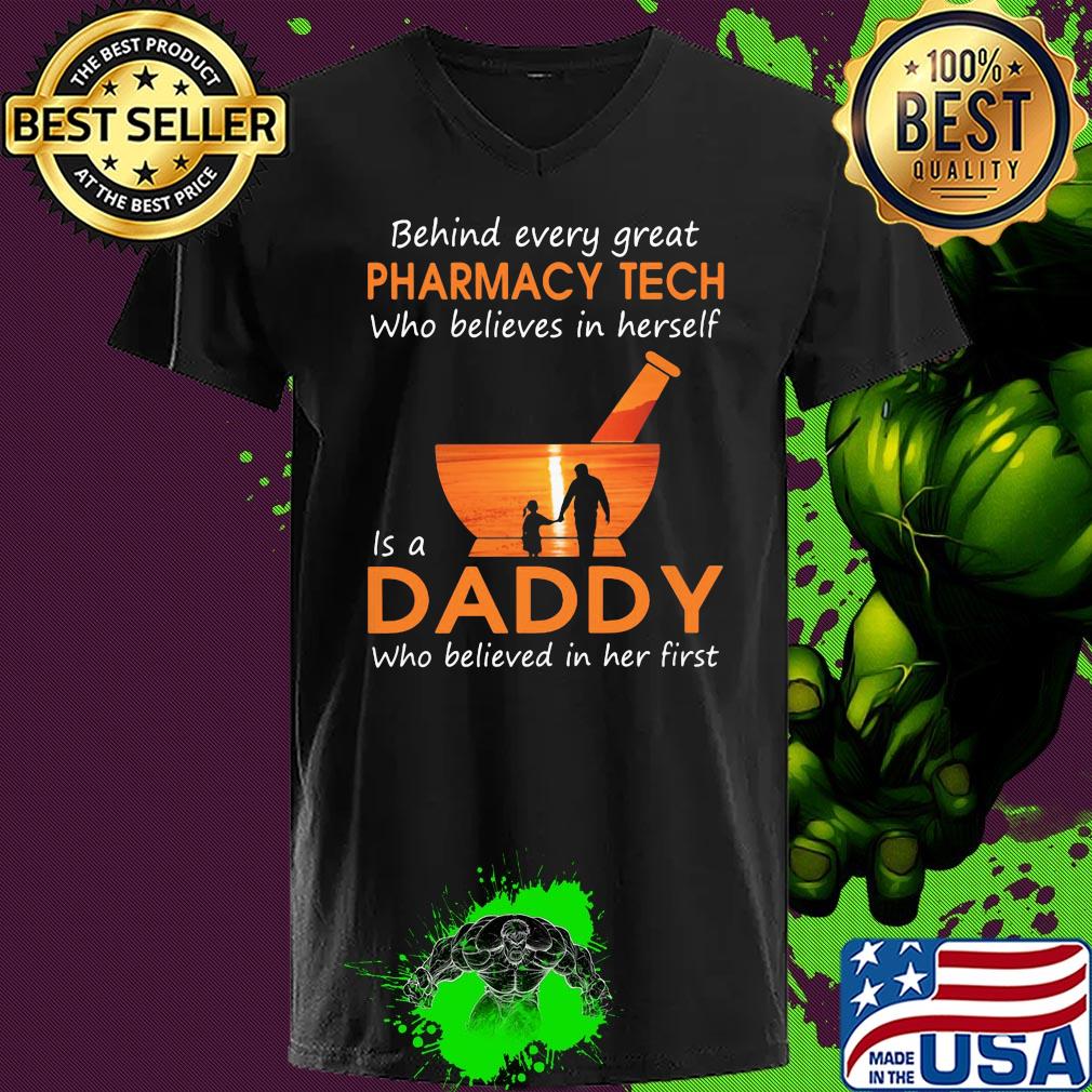 Behind every great Pharmacy tech who believes in herself is a daddy who believed in her first s 7 Behind every great Pharmacy tech who believes in herself is a daddy who believed in her first s 7