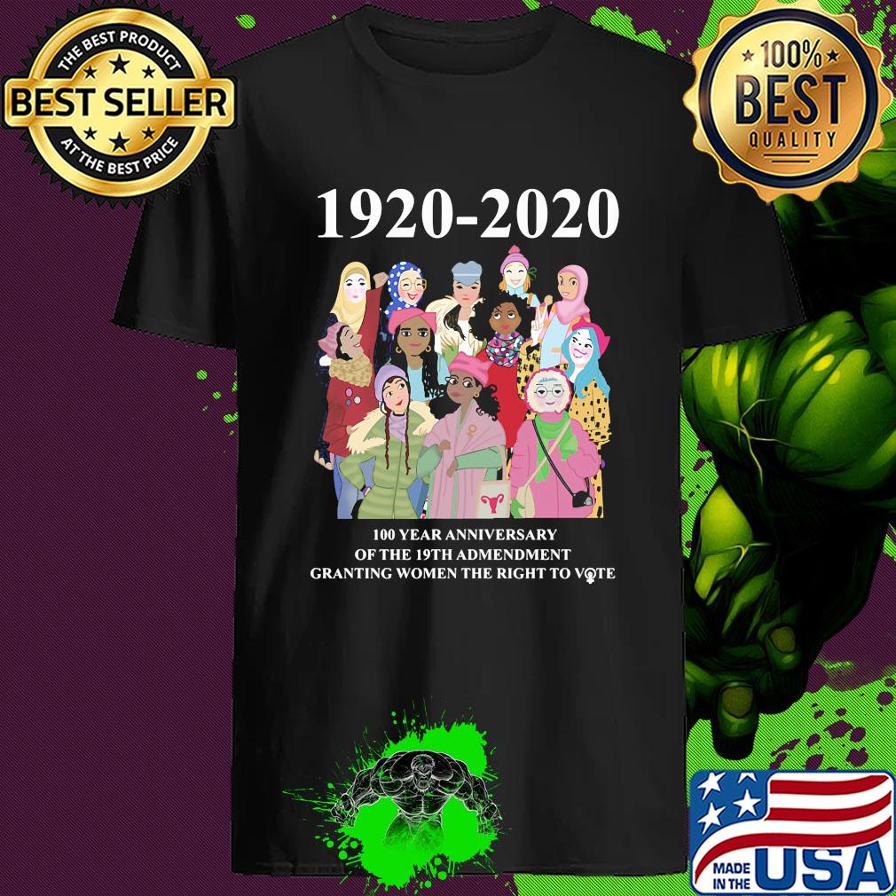 1920 2020 100 Years Anniversary Of The 19th Amendment Granting Women The Right To Vote Signatures shirt