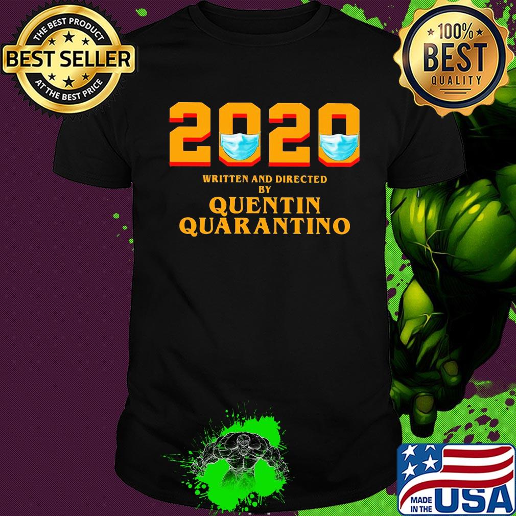 2020 written and directed by quentin quarantino mask covid-19 shirt