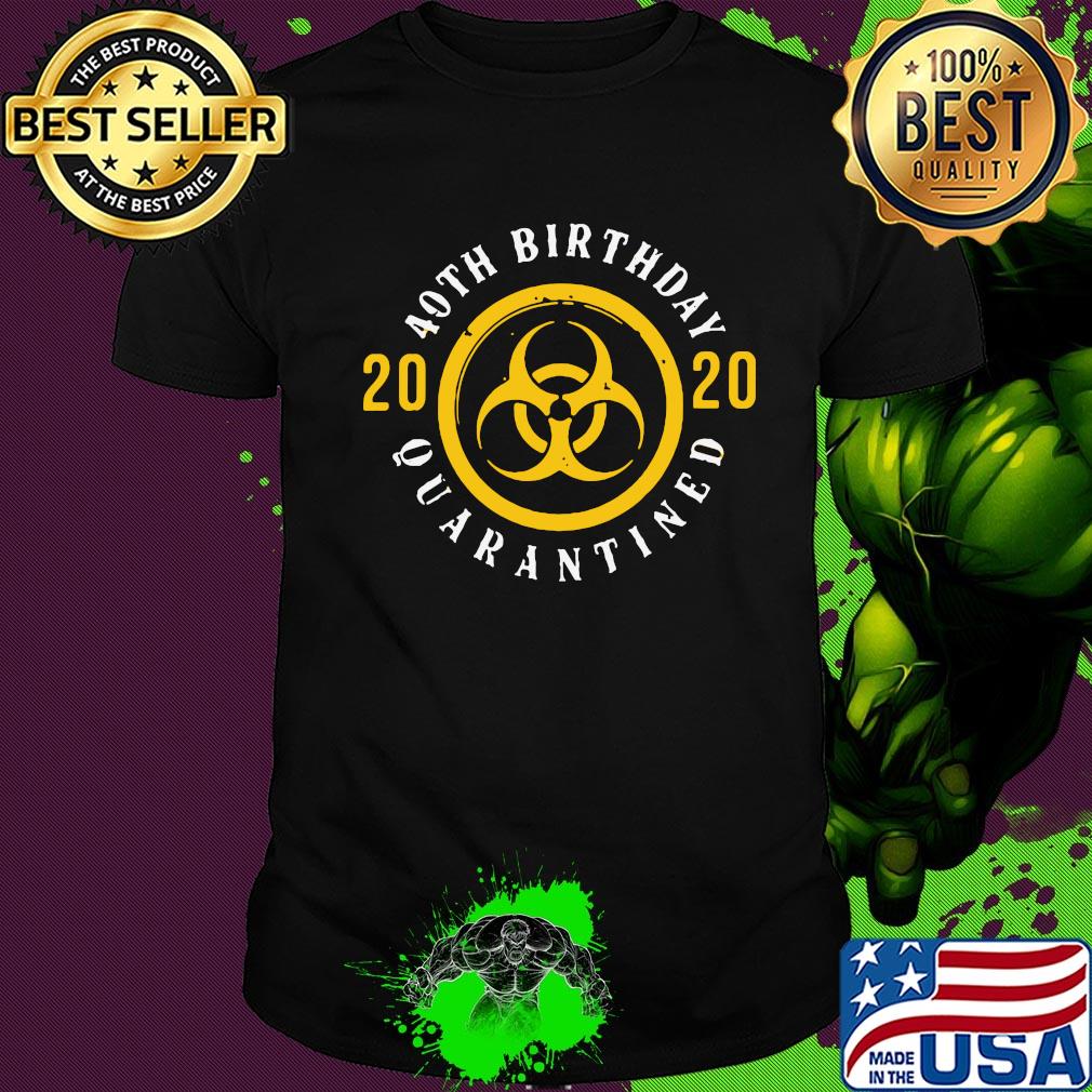 40th birthday 2020 quarantined symbol shirt
