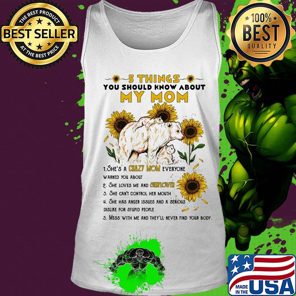 5 things you should know about my mom sunflower s Tank top 5 things you should know about my mom sunflower s Tank top