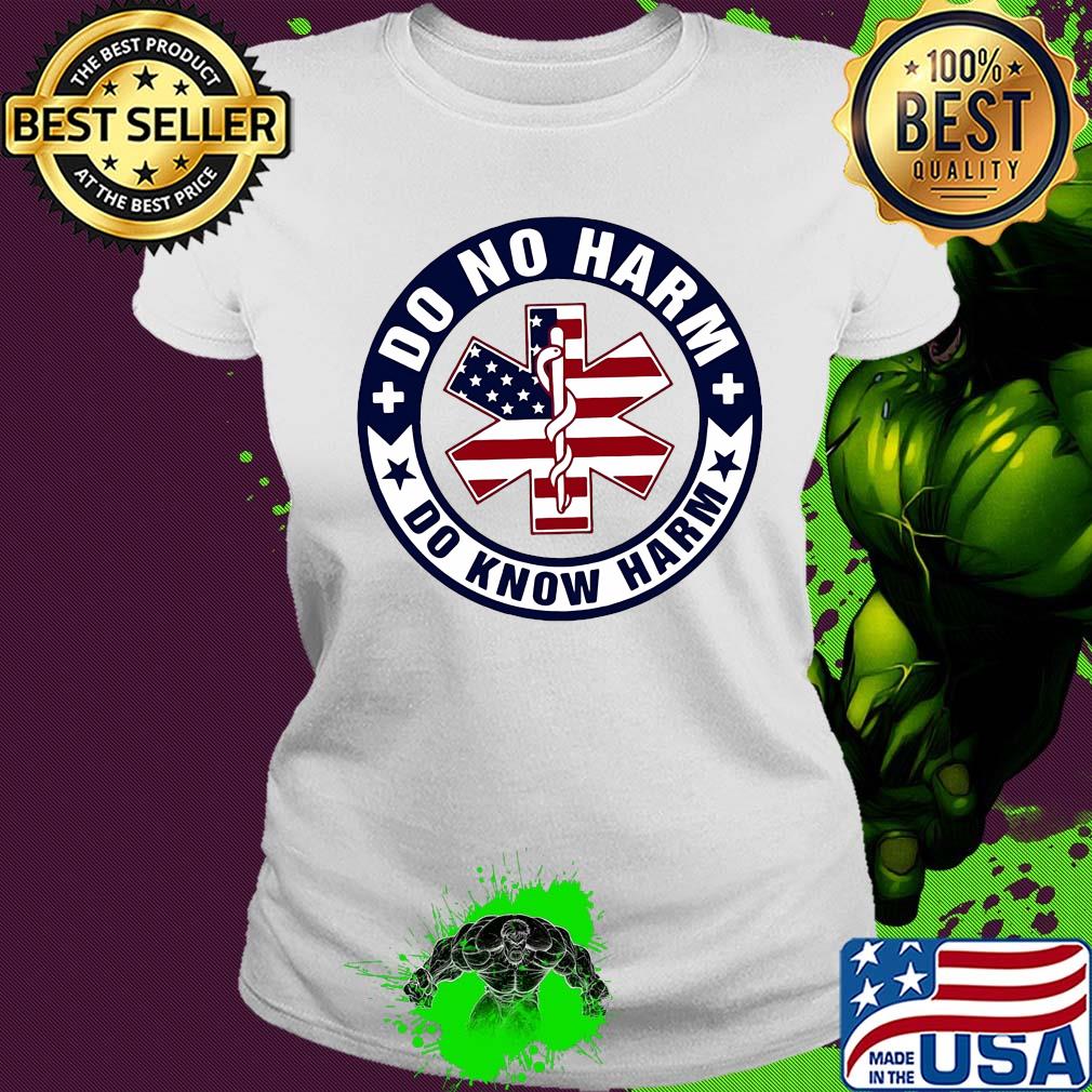 American paramedic do no harm do know harm s Ladies tee American paramedic do no harm do know harm s Ladies tee