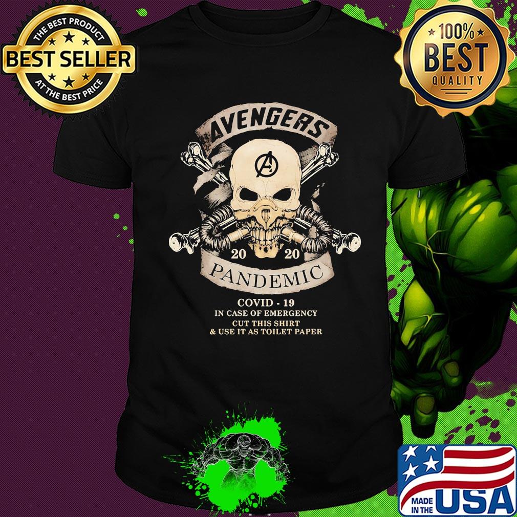 Avengers skull mask 2020 pandemic covid-19 in case of emergency cut this shirt and use it as toilet paper shirt