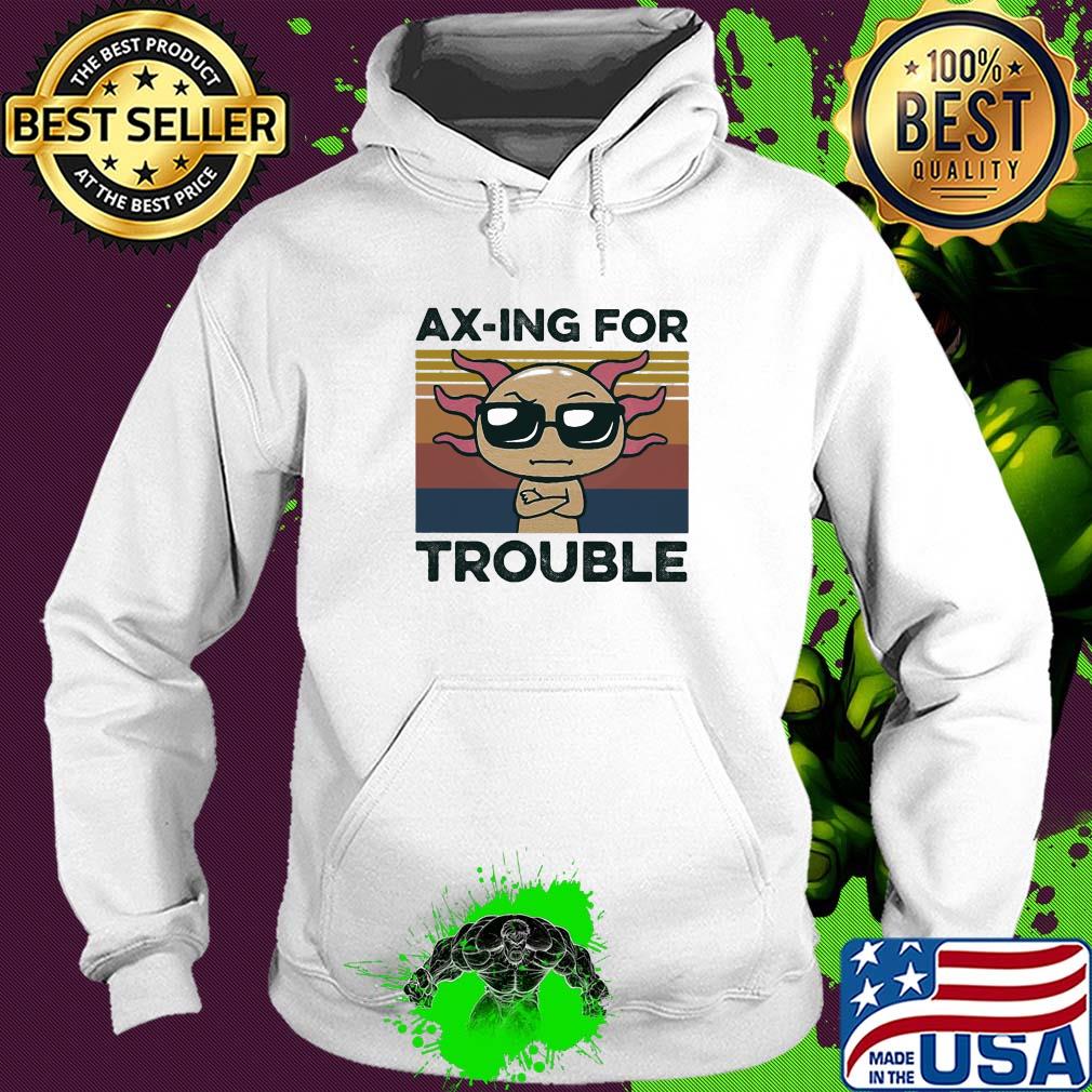 Ax-ing for trouble vintage s Hoodie Ax-ing for trouble vintage s Hoodie