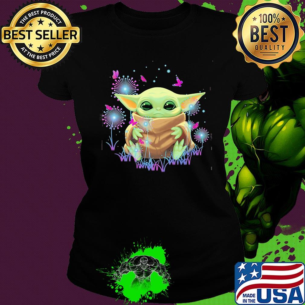 Baby Yoda Hug Dandelion Flower s Ladies tee Baby Yoda Hug Dandelion Flower s Ladies tee