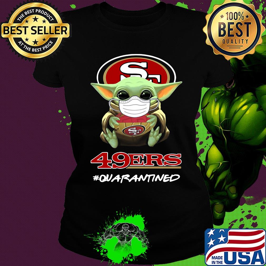 Baby yoda hug San Francisco 49ers quarantined mask covid-19 s Ladies tee Baby yoda hug San Francisco 49ers quarantined mask covid-19 s Ladies tee