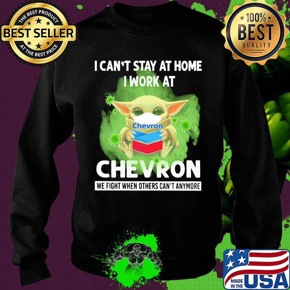 Baby yoda I can’t stay at home I work at Chevron we fight when others can’t anymore coronavirus mask s Sweater Baby yoda I can’t stay at home I work at Chevron we fight when others can’t anymore coronavirus mask s Sweater