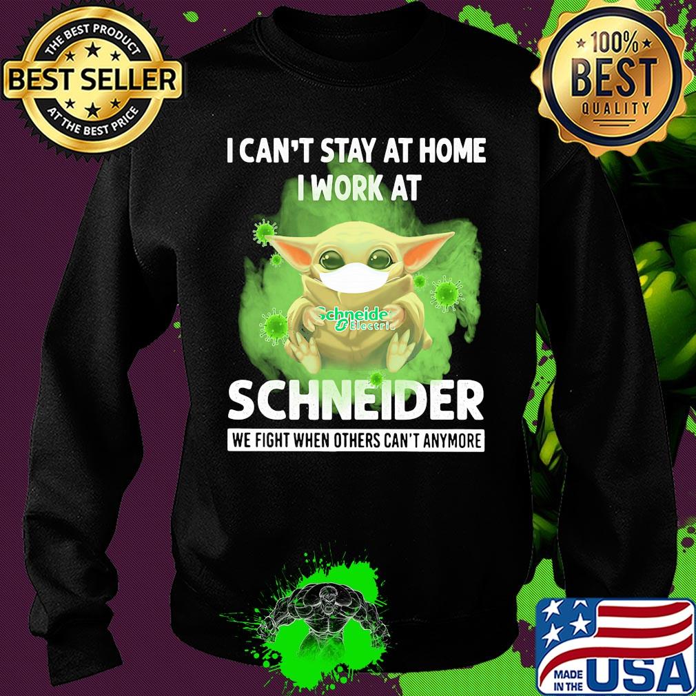 Baby yoda i can’t stay at home i work at schneider we fight when others can’t anymore covid-19 s Sweater Baby yoda i can’t stay at home i work at schneider we fight when others can’t anymore covid-19 s Sweater