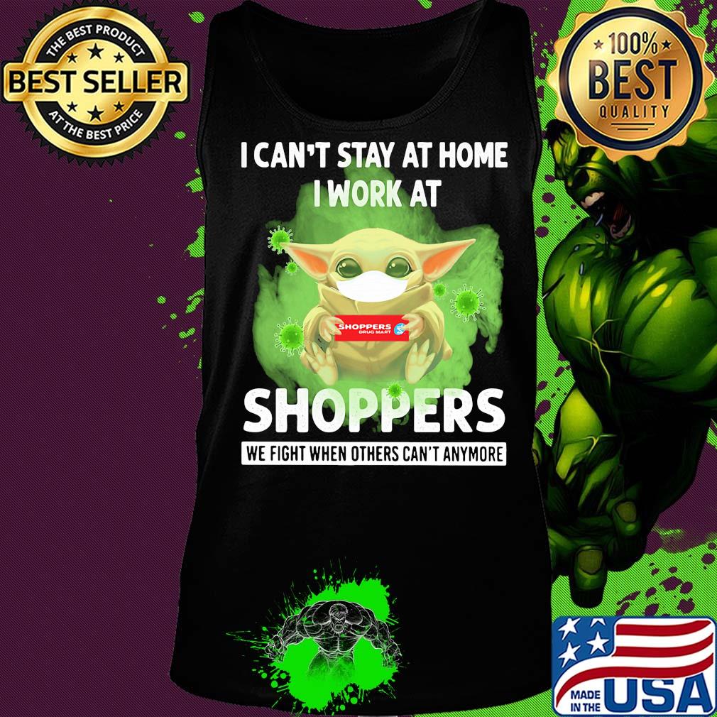 Baby yoda i can’t stay at home i work at shoppers we fight when others can’t anymore covid-19 s Tank top Baby yoda i can’t stay at home i work at shoppers we fight when others can’t anymore covid-19 s Tank top
