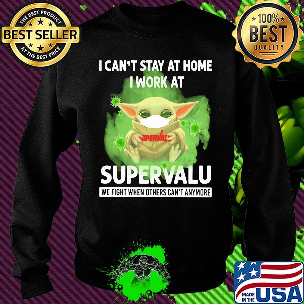 Baby yoda i can’t stay at home i work at supervalu we fight when others can’t anymore covid-19 s Sweater Baby yoda i can’t stay at home i work at supervalu we fight when others can’t anymore covid-19 s Sweater
