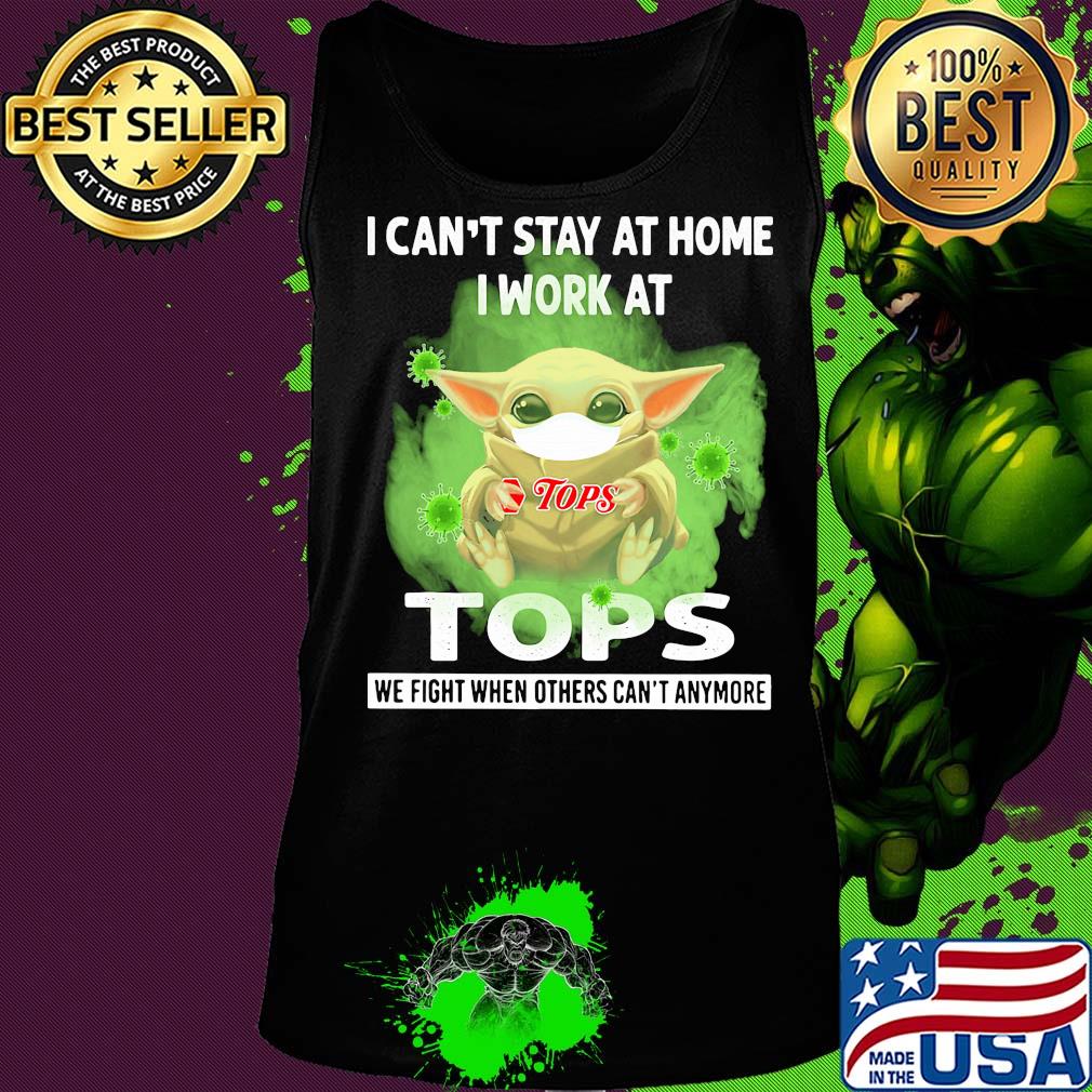 Baby yoda i can’t stay at home i work at tops we fight when others can’t anymore covid-19 s Tank top Baby yoda i can’t stay at home i work at tops we fight when others can’t anymore covid-19 s Tank top