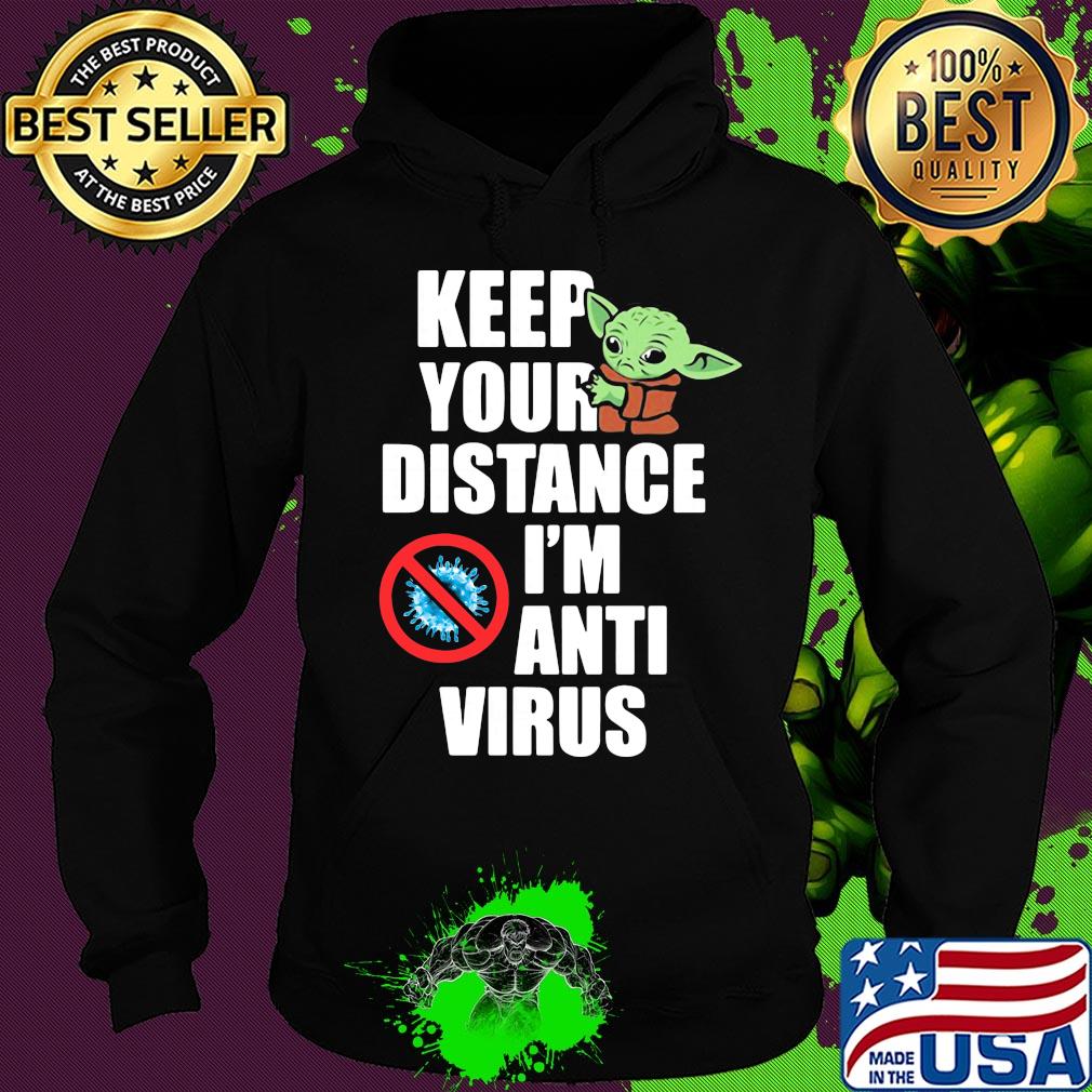 Baby yoda keep your distance I'm anti virus s Hoodie Baby yoda keep your distance I'm anti virus s Hoodie