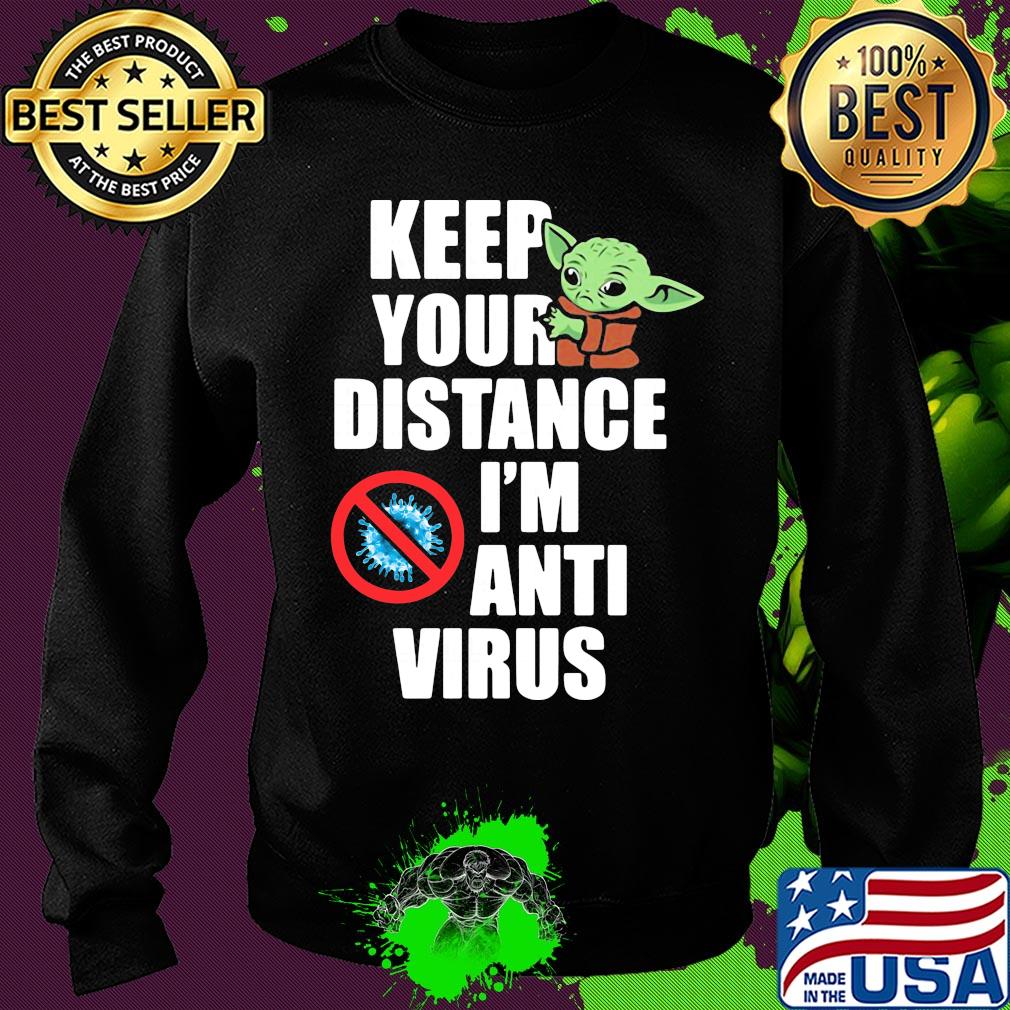 Baby yoda keep your distance I'm anti virus s Sweater Baby yoda keep your distance I'm anti virus s Sweater