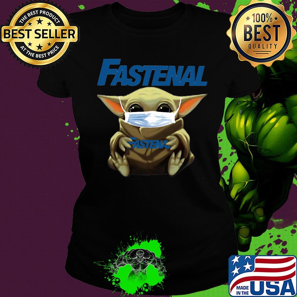 Baby Yoda mask hug Fastenal s Ladies tee Baby Yoda mask hug Fastenal s Ladies tee