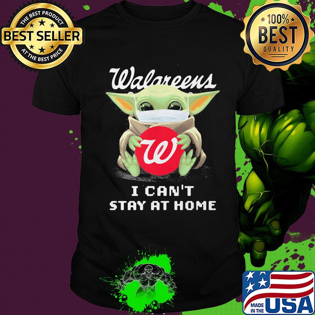 Baby Yoda mask hug Walareens I can't stay at home shirt