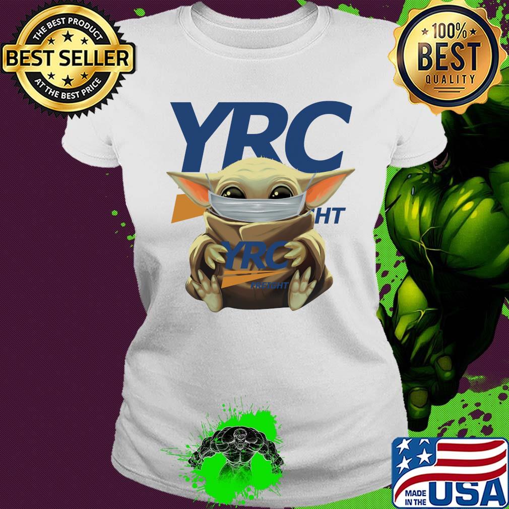 Baby Yoda Mask Hug Yrc Freight Shirt Ladies tee Baby Yoda Mask Hug Yrc Freight Shirt Ladies tee