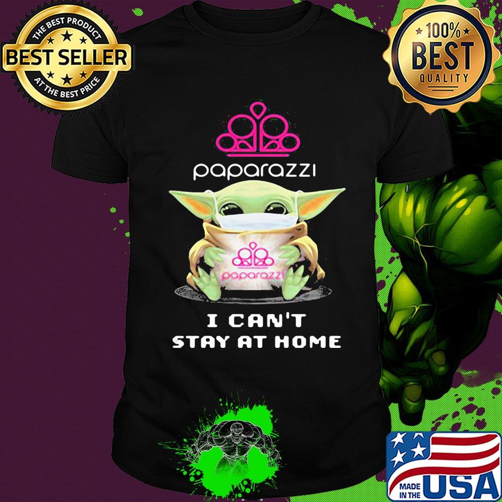 Baby Yoda mask Paparazzi I can't stay at home shirt Baby Yoda mask Paparazzi I can't stay at home shirt