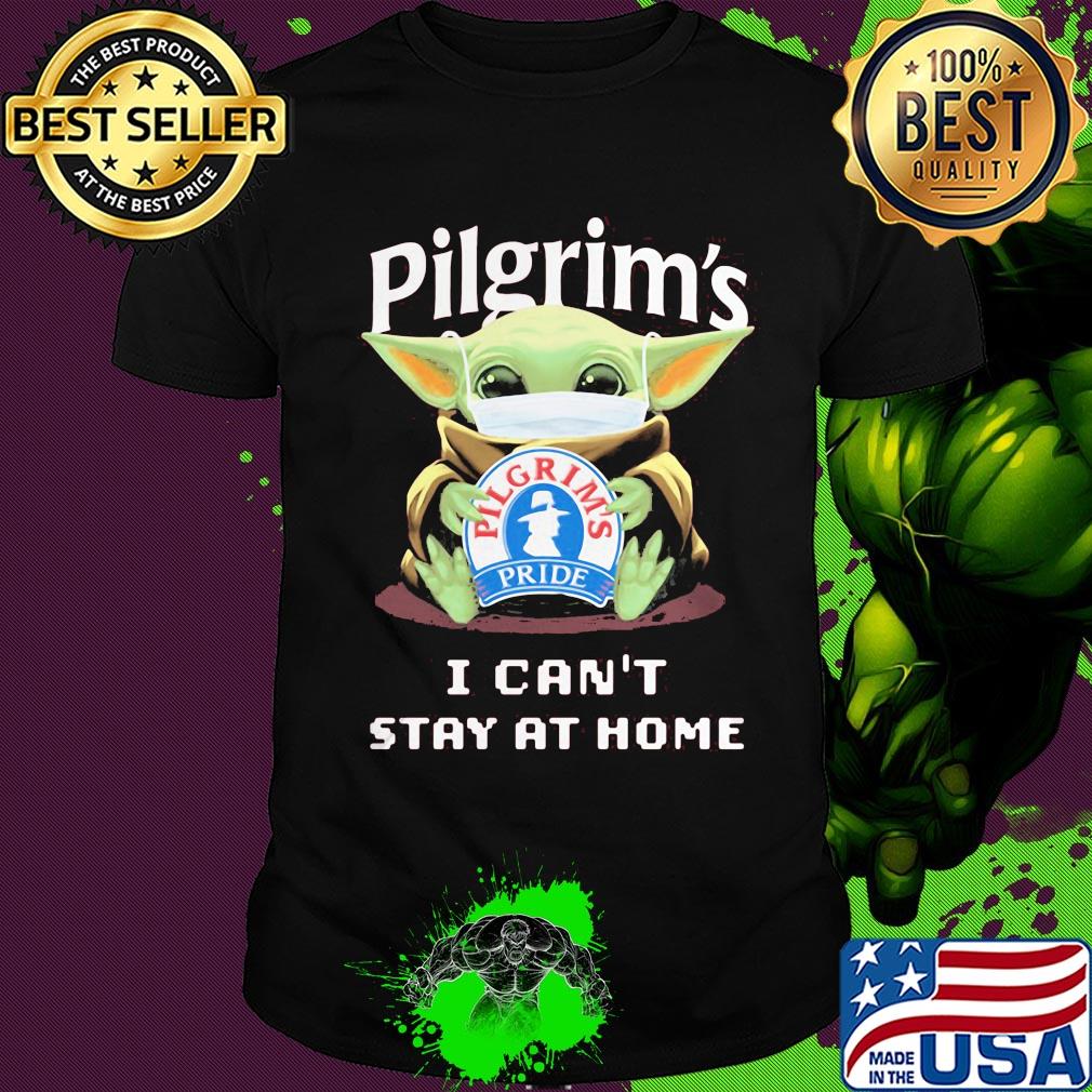 Baby Yoda mask Pilgrim's I can't stay at home shirt