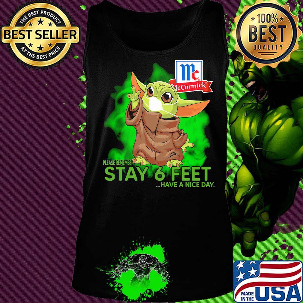 Baby Yoda mask Please remember stay 6 feet have a nice day Mc Cormick s Tank top Baby Yoda mask Please remember stay 6 feet have a nice day Mc Cormick s Tank top
