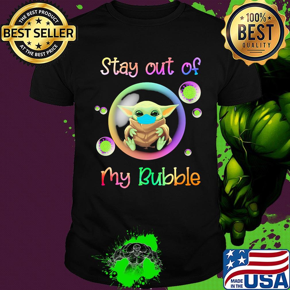 Baby yoda wear mask stay out of my bubble coronavirus shirt