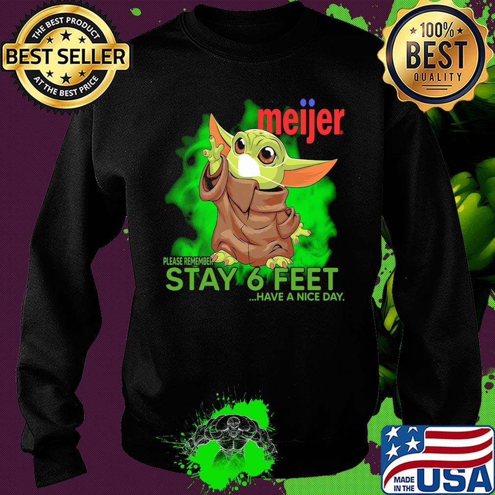 Baby yoda wear medical mask Meijer please remember stay 6 feet have a nice day covid-19 s Sweater Baby yoda wear medical mask Meijer please remember stay 6 feet have a nice day covid-19 s Sweater