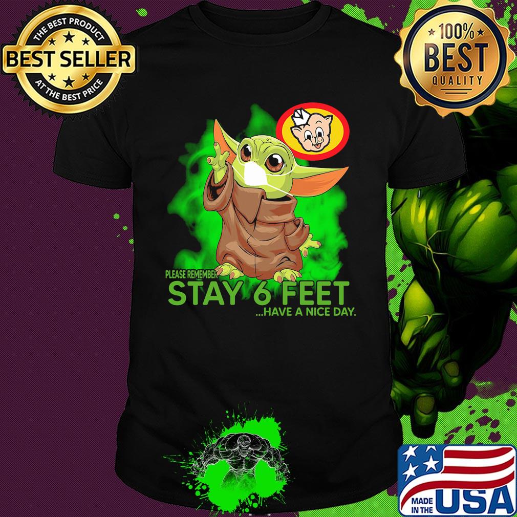 Baby yoda wear medical mask Piggly Wiggly please remember stay 6 feet have a nice day covid-19 shirt