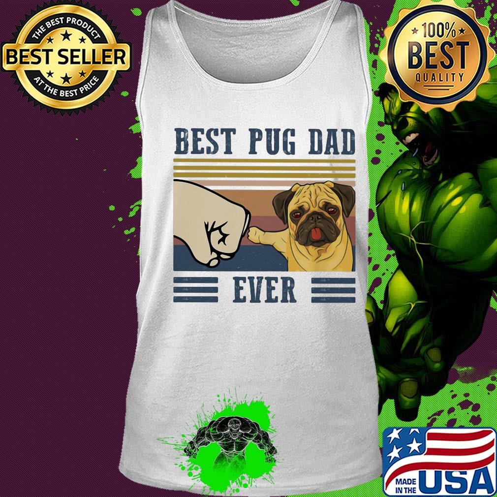 Best Pug dad ever vintage t-s Tank top Best Pug dad ever vintage t-s Tank top