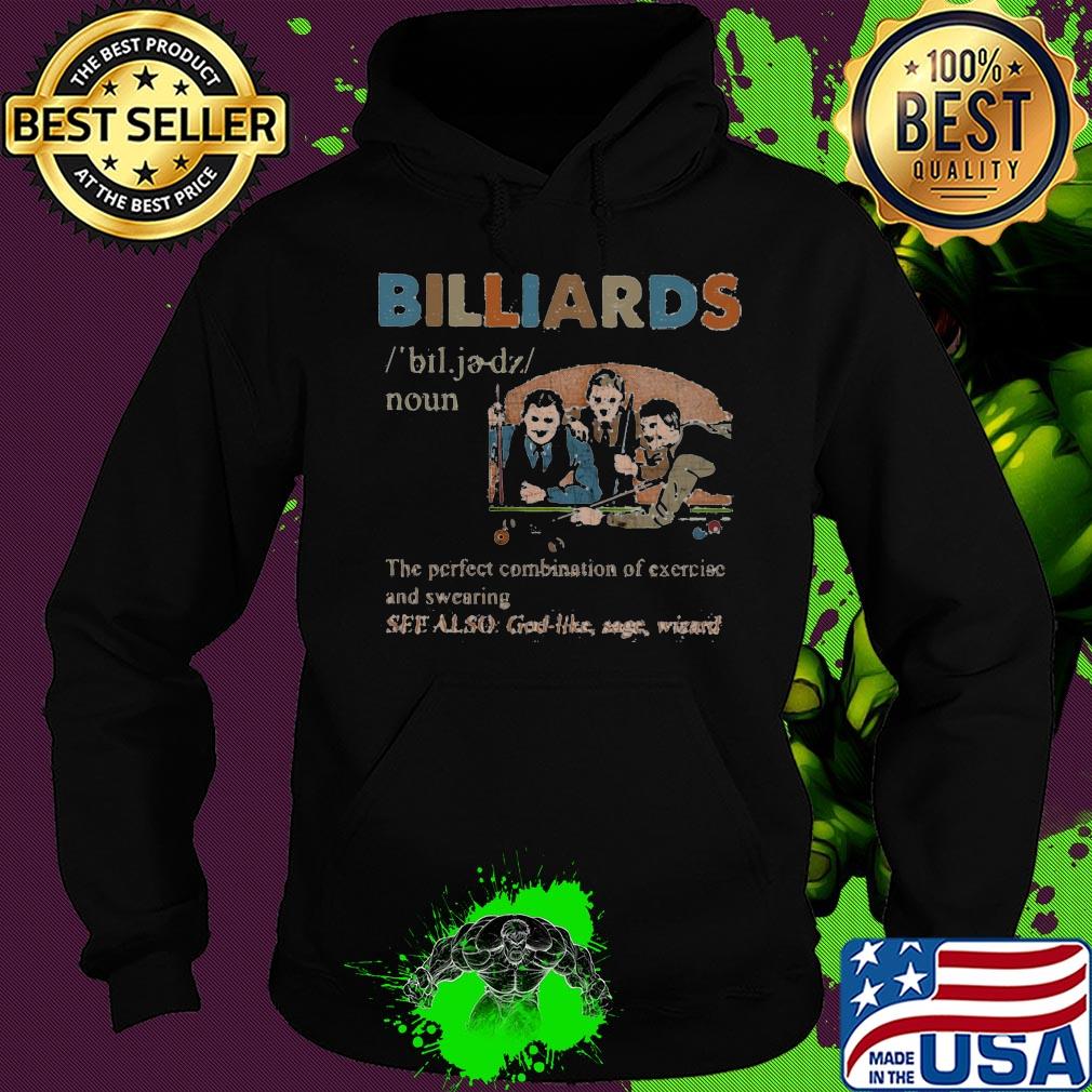 Billiards the perfect combination of exercise and sweeping s Hoodie Billiards the perfect combination of exercise and sweeping s Hoodie