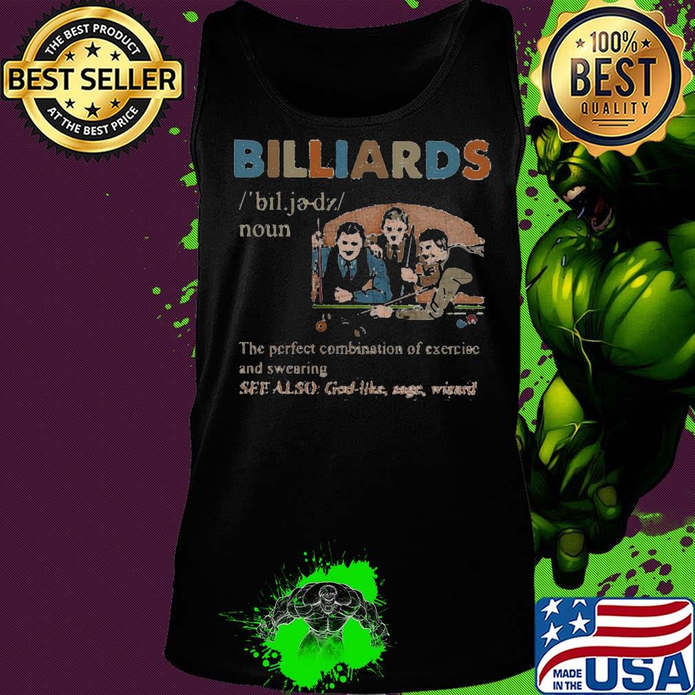 Billiards the perfect combination of exercise and sweeping s Tank top Billiards the perfect combination of exercise and sweeping s Tank top