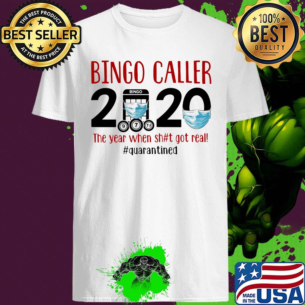 Bingo Caller 2020 The Year When Shit Got Real Quarantined Toilet Paper shirt