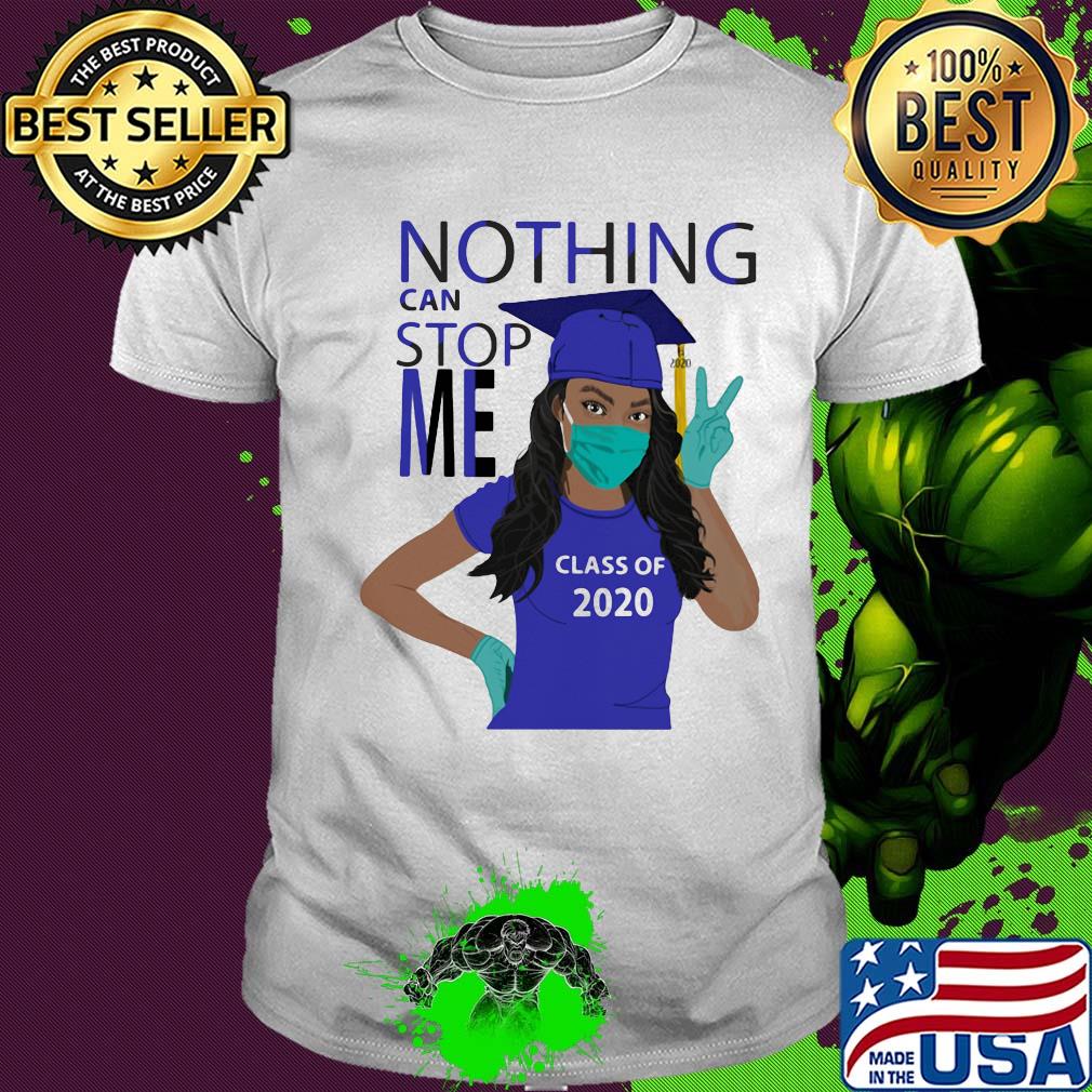 Black girl graduating nothing can stop me class of 2020 royal blue mask covid-19 shirt