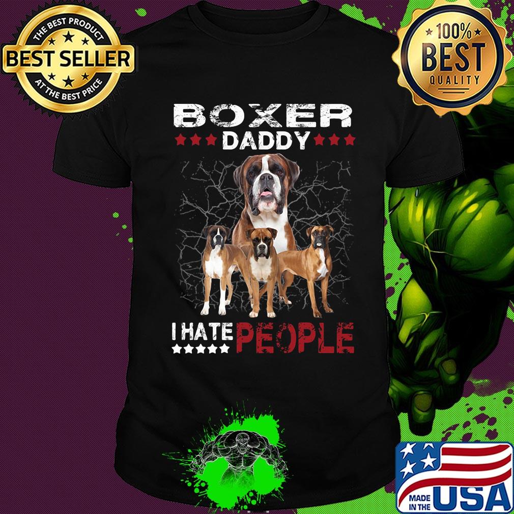 Boxer daddy i hate people stars shirt Boxer daddy i hate people stars shirt