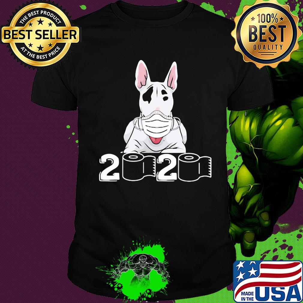 Bull Terrier mask 2020 toilet paper shirt