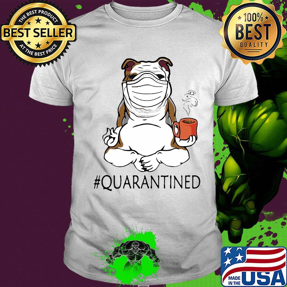 Bulldogs yoga and drink coffee quarantined mask covid-19 shirt