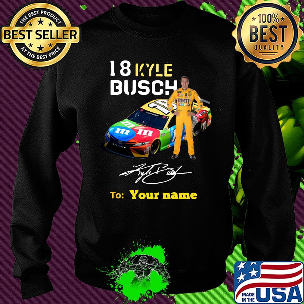 Car 18 kyle busch signature to your name s Sweater Car 18 kyle busch signature to your name s Sweater