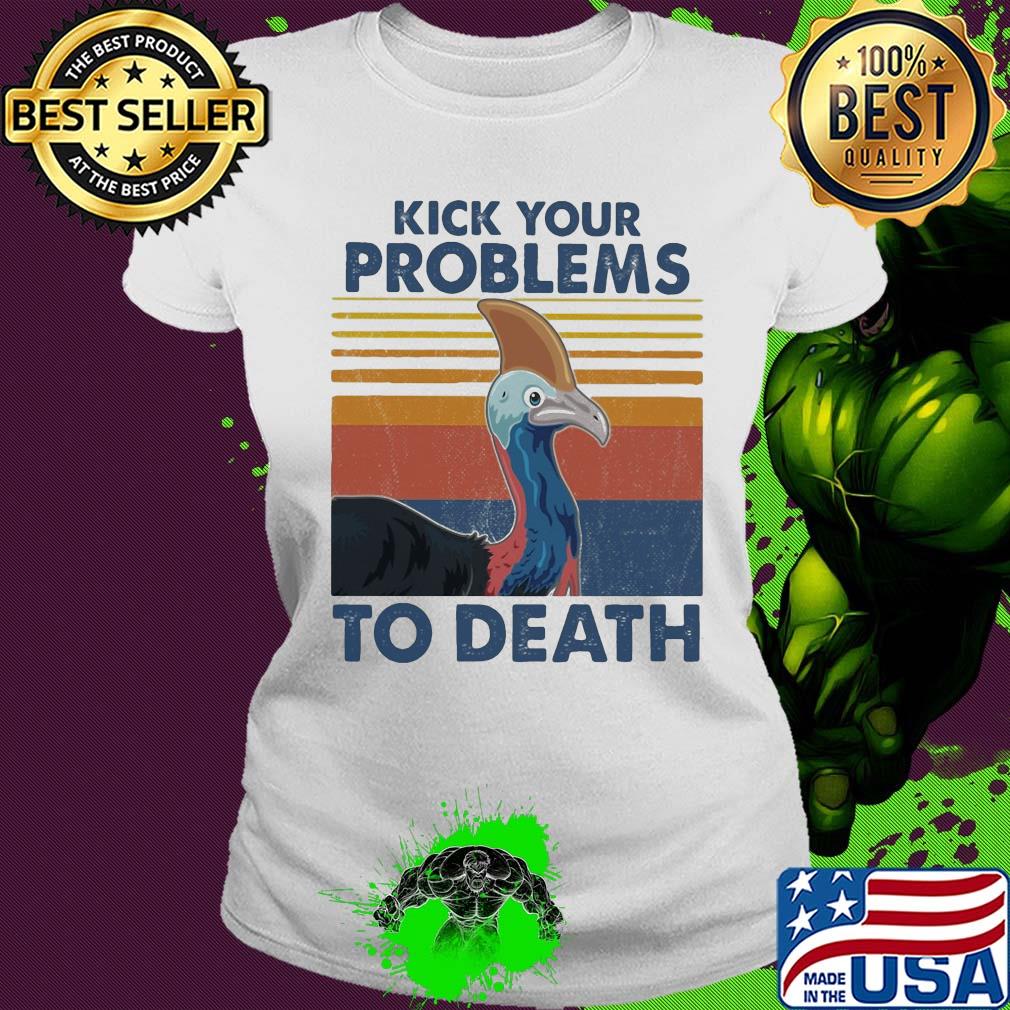 Cassowary kick your problems to death vintage s Ladies tee Cassowary kick your problems to death vintage s Ladies tee