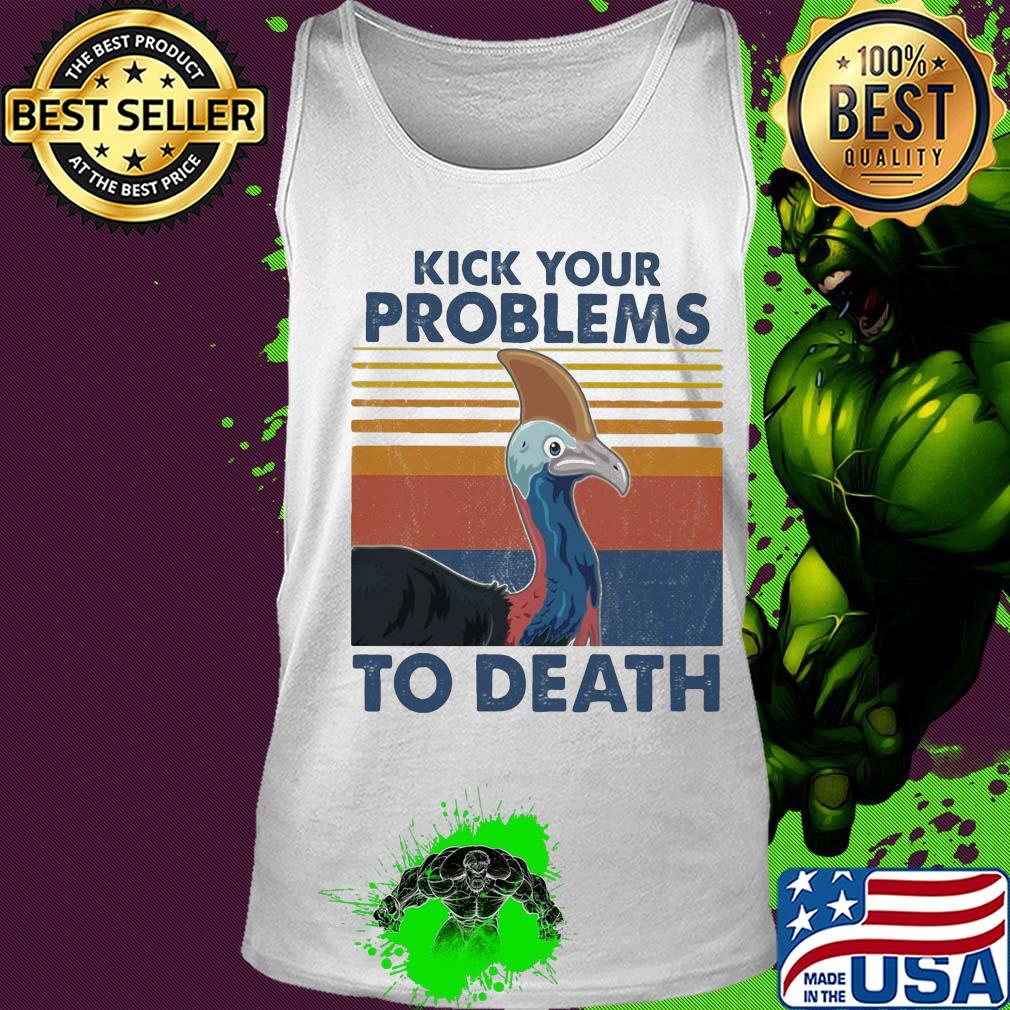 Cassowary kick your problems to death vintage s Tank top Cassowary kick your problems to death vintage s Tank top