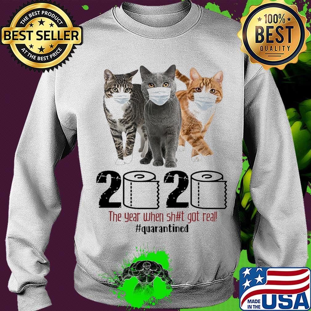 Cats 2020 the year when shit got real quarantined toilet paper covid-19 s Sweater Cats 2020 the year when shit got real quarantined toilet paper covid-19 s Sweater