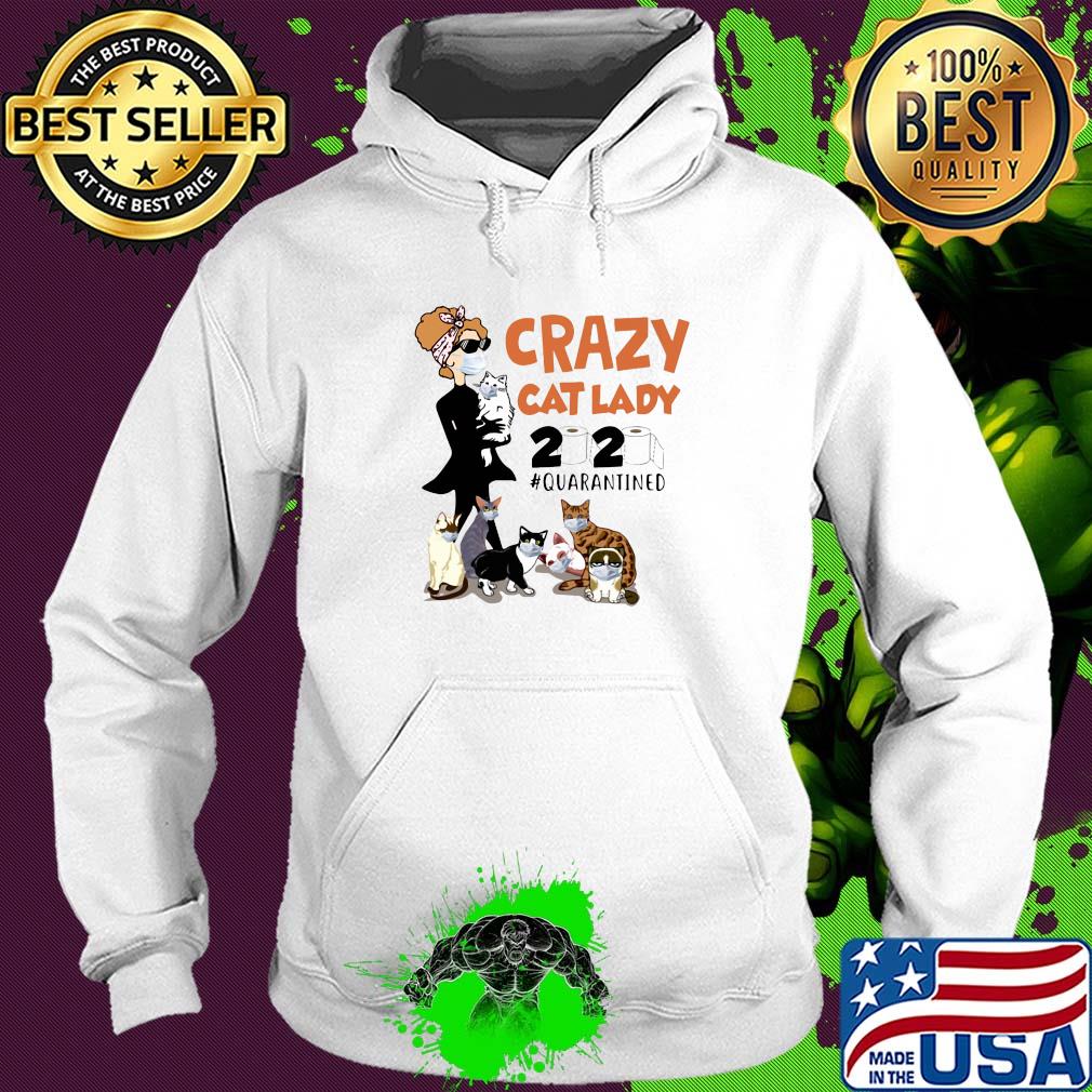 Crazy cats lady mask 2020 toilet paper quarantined s Hoodie Crazy cats lady mask 2020 toilet paper quarantined s Hoodie