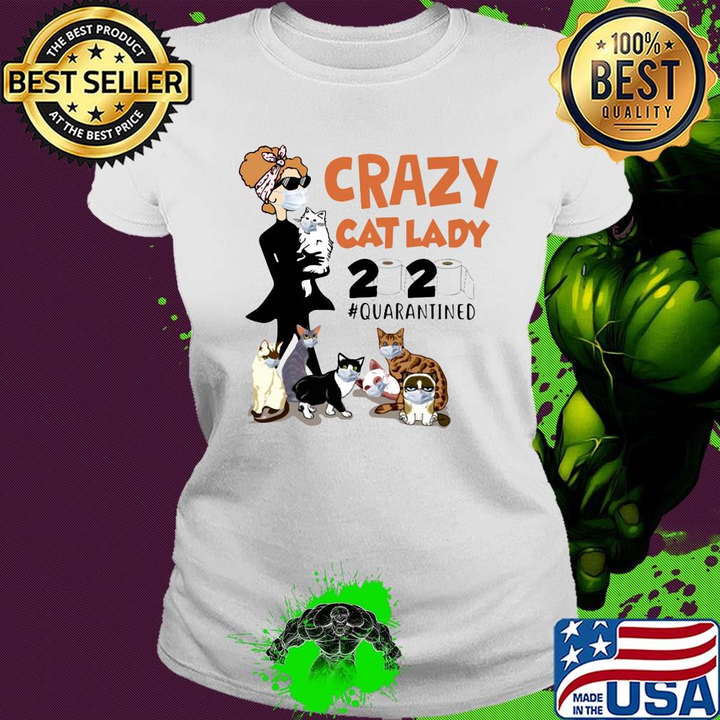 Crazy cats lady mask 2020 toilet paper quarantined s Ladies tee Crazy cats lady mask 2020 toilet paper quarantined s Ladies tee
