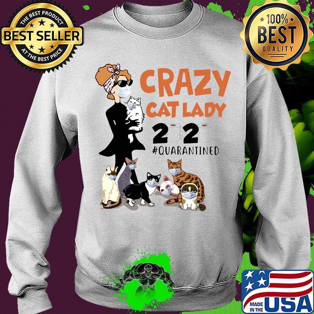 Crazy cats lady mask 2020 toilet paper quarantined s Sweater Crazy cats lady mask 2020 toilet paper quarantined s Sweater