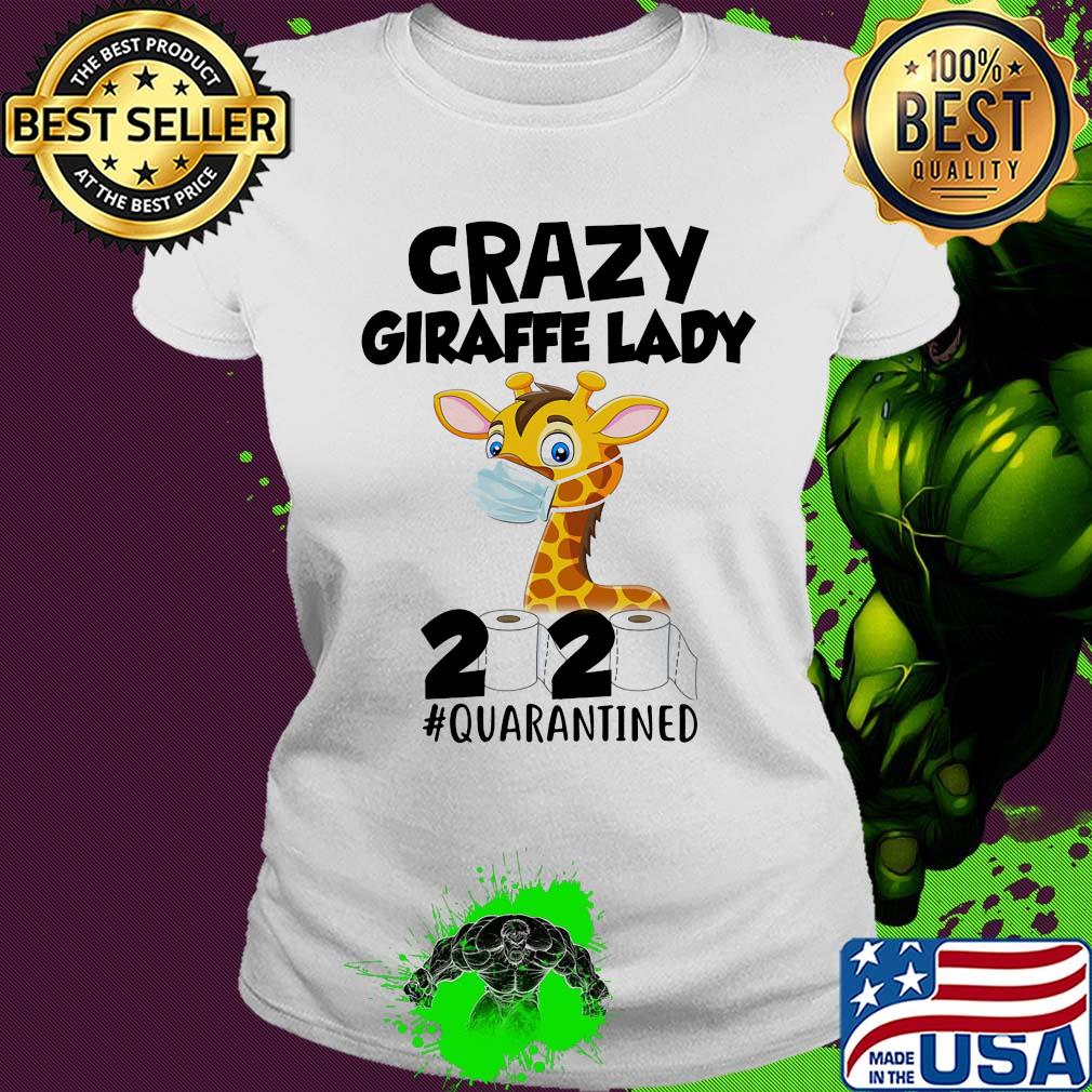 Crazy giraffe lady mask 2020 toilet paper quarantined s Ladies tee Crazy giraffe lady mask 2020 toilet paper quarantined s Ladies tee