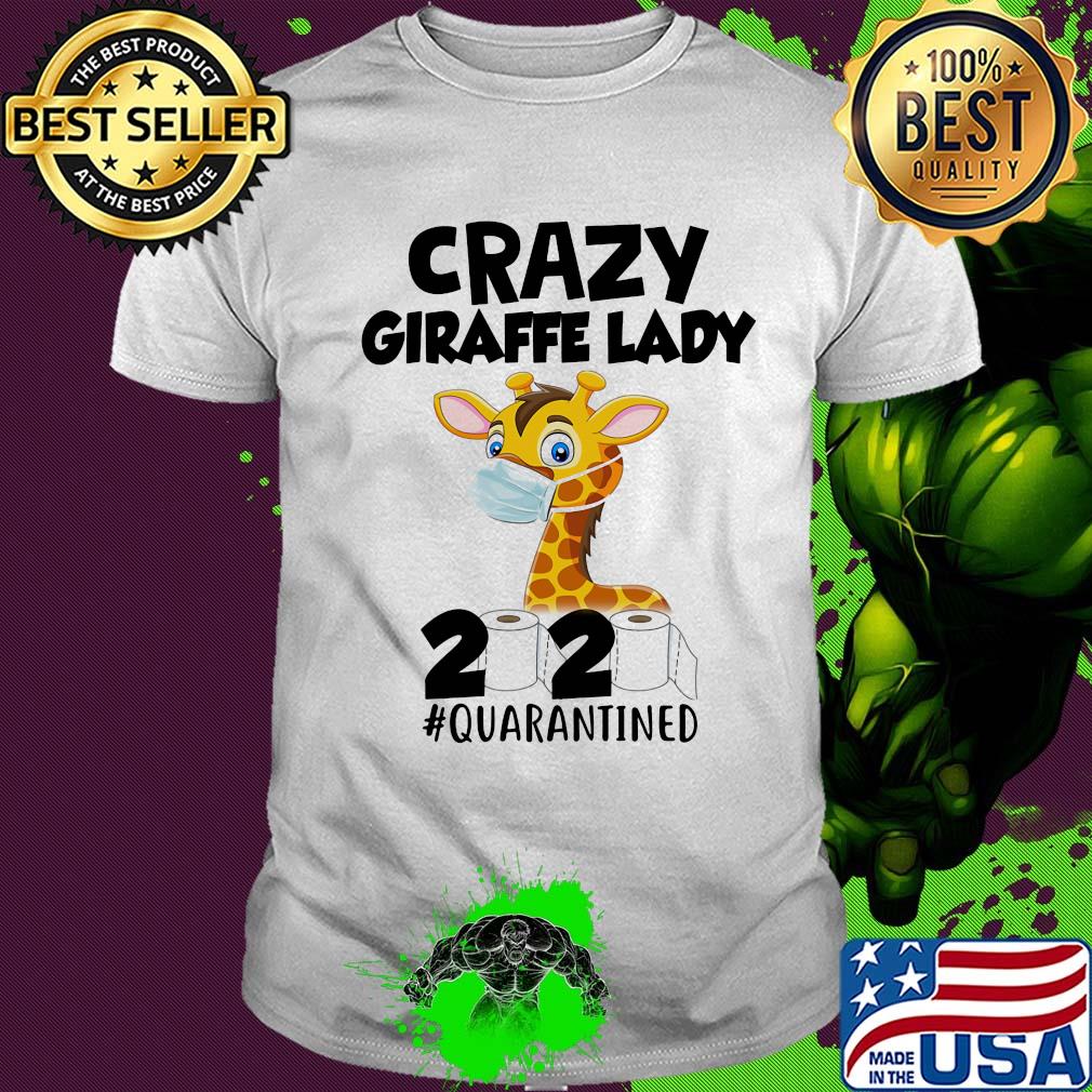 Crazy giraffe lady mask 2020 toilet paper quarantined shirt Crazy giraffe lady mask 2020 toilet paper quarantined shirt