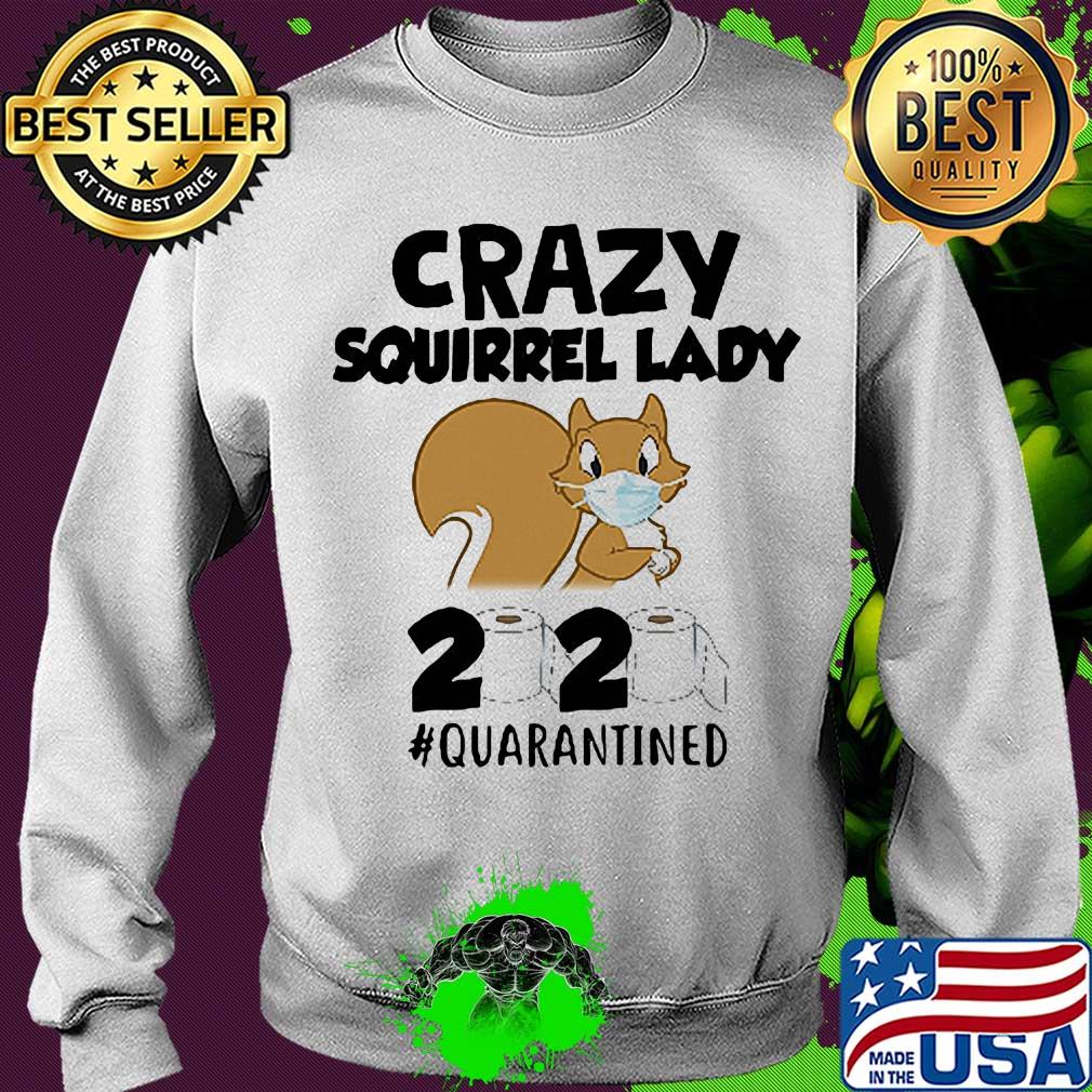 Crazy Squirrel lady 2020 #quarantined mask s Sweater Crazy Squirrel lady 2020 #quarantined mask s Sweater