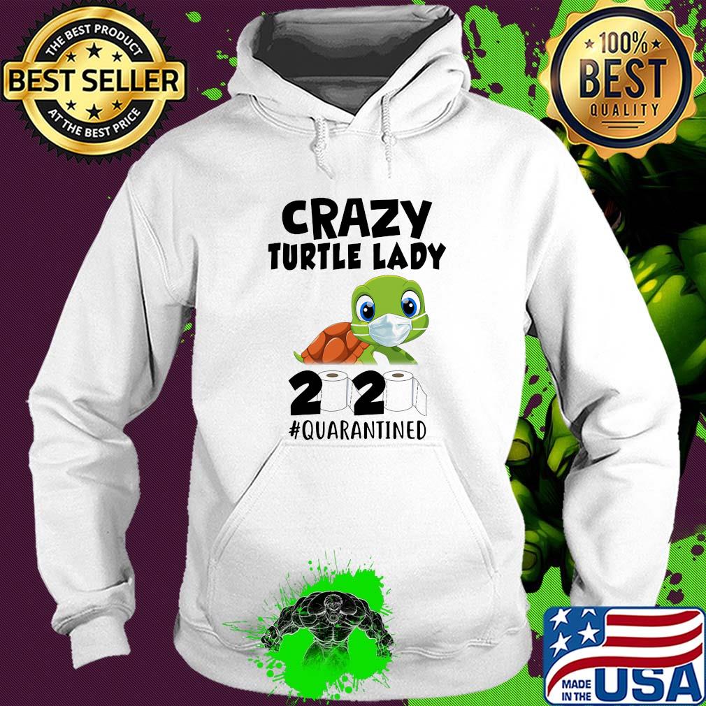 Crazy turtle lady mask 2020 toilet paper quarantined s Hoodie Crazy turtle lady mask 2020 toilet paper quarantined s Hoodie