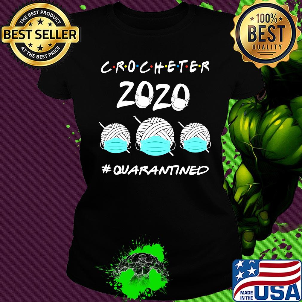 Crocheter 2020 quarantined mask covid-19 s Ladies tee Crocheter 2020 quarantined mask covid-19 s Ladies tee