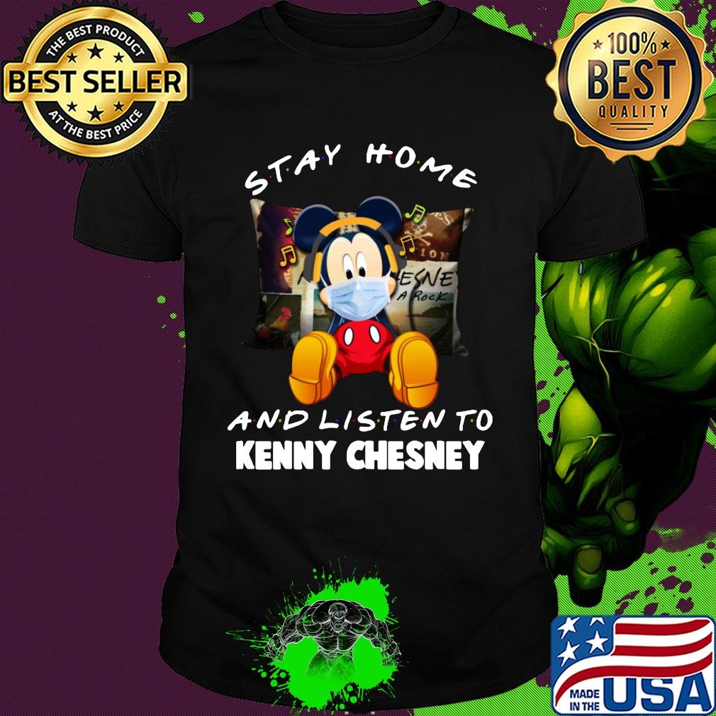 Disney mickey mouse stay home and listen to kenny chesney covid-19 shirt