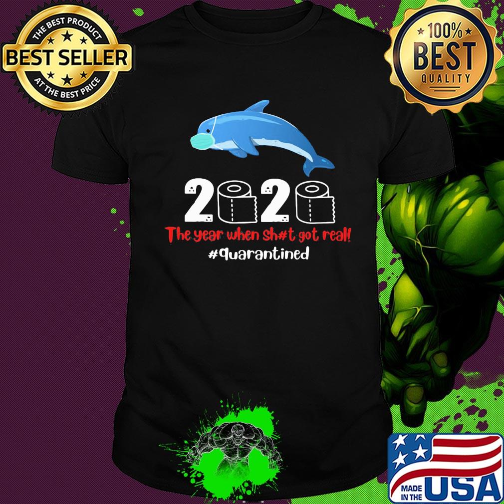 Dolphin wear mask 2020 the year when shit got real quarantined toilet paper covid-19 shirt